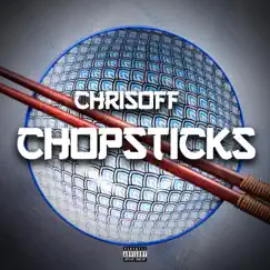 Chopsticks - Single by Chrisoff album reviews, ratings, credits