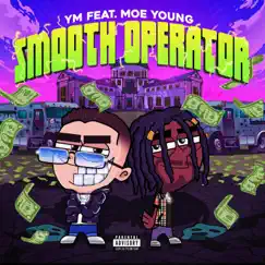 Smooth Operator (feat. Moe Young) Song Lyrics