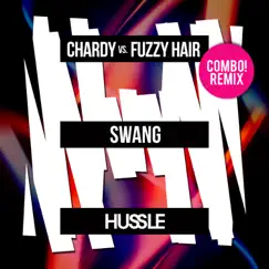 Swang (COMBO! Remix) - Single by Chardy & Fuzzy Hair album reviews, ratings, credits