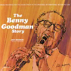 The Benny Goodman Story (Music From The Motion Picture) by Benny Goodman album reviews, ratings, credits
