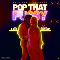 Pop That Pussy - Single by Martha Heredia & Kaly Ocho album reviews, ratings, credits