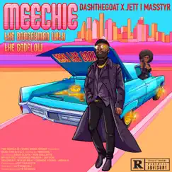 Meechie. by Dash the G.O.A.T. & Jett I Masstyr album reviews, ratings, credits