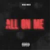 All on Me - Single album lyrics, reviews, download