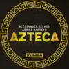 Azteca - Single album lyrics, reviews, download