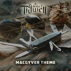 Macgyver Theme (Metal Cover) - Single by Daniel Tidwell album reviews, ratings, credits