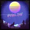 Howling - EP album lyrics, reviews, download