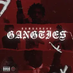 Gang Ties - Single by BamGang4x album reviews, ratings, credits