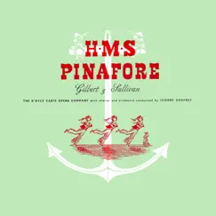 H.M.S Pinafore by The D'Oyly Carte Opera Company, Isidore Godfrey & Richard Walker album reviews, ratings, credits