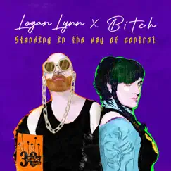 Standing in the Way of Control - Single by Logan Lynn & Bitch album reviews, ratings, credits