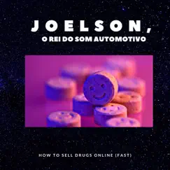 How to Sell Drugs Online (Fast) - Single by JOELSON O REI DO SOM AUTOMOTIVO album reviews, ratings, credits