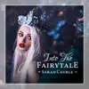 Into the Fairytale album lyrics, reviews, download