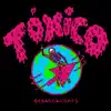 Tóxico album lyrics, reviews, download