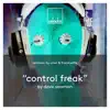 Control Freak - Single album lyrics, reviews, download
