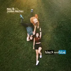 Black and Blue - Single by Max & i & jordan mackey album reviews, ratings, credits
