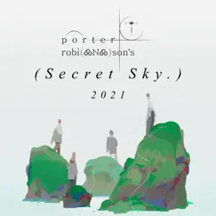 Secret Sky 2021 (Live) by Porter Robinson album reviews, ratings, credits
