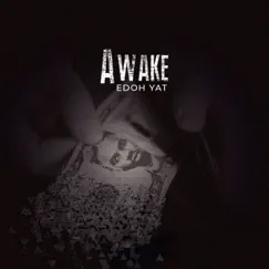 Awake - Single by Edoh YAT album reviews, ratings, credits