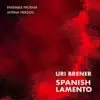 Spanish Lamento (feat. Cordelia Hagmann, Marina Minkin, Miriam Manasherov & Tali Goldberg) - Single album lyrics, reviews, download