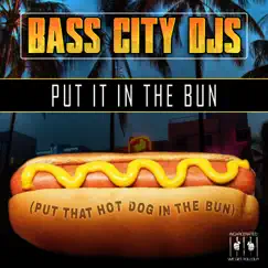 Put It In the Bun (Put That Hot Dog In the Bun) [Dio Extended Mix] Song Lyrics