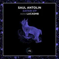 Safari - Single by Saul Antolin album reviews, ratings, credits