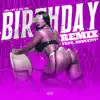 Birthday (feat. Bruce777*) [Remix] - Single album lyrics, reviews, download