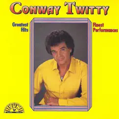 Greatest Hits - Finest Performances by Conway Twitty album reviews, ratings, credits