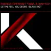 Let Me Feel You Desire / Black Riot - Single album lyrics, reviews, download