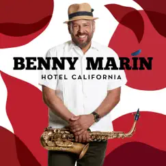 Hotel California (Saxophone Version) - Single by Benny Marin album reviews, ratings, credits