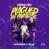 Plagued In Paradise (feat. Indigomerkaba & Jules Galt) - Single album lyrics, reviews, download