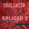 Spliced 2 - Single album lyrics, reviews, download