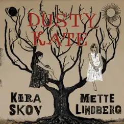 Dusty Kate - Single by Kira Skov & Mette Lindberg album reviews, ratings, credits