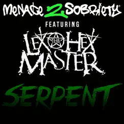 Serpent - Single (feat. Lex the Hex Master) - Single by Menace 2 Sobriety album reviews, ratings, credits