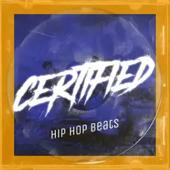 Certified Hip Hop Beats by Bass Block, Instrumental Hip Hop Beats Gang & Instrumental Rap Hip Hop album reviews, ratings, credits