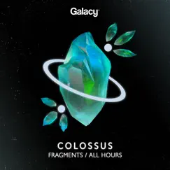 Fragments / All Hours - Single by Colossus album reviews, ratings, credits