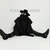 Stuck In the Middle - Single album lyrics, reviews, download