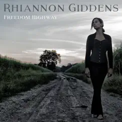 Freedom Highway by Rhiannon Giddens album reviews, ratings, credits