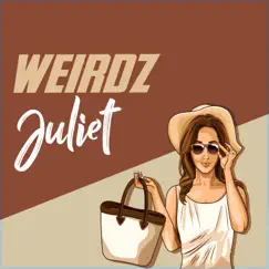 Juliet - Single by Weirdz album reviews, ratings, credits
