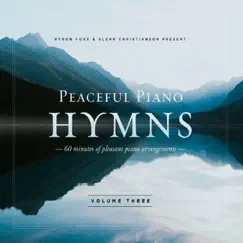 Peaceful Piano Hymns, Vol. 3 by Byron Foxx & Glenn Christianson album reviews, ratings, credits