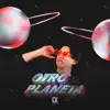 Otro planeta - Single album lyrics, reviews, download
