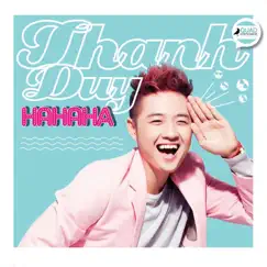 Hahaha - Single by Thanh Duy album reviews, ratings, credits
