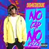 No Cap No Kizzy - Single album lyrics, reviews, download