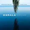 Kerala Dream by Shaman's Dream & Rara Avis album lyrics