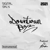 Downtown boyz - Instrumental - Single album lyrics, reviews, download