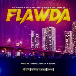 Flawda (feat. Mulahni, Macy $lick & Bouji Bailey) Song Lyrics