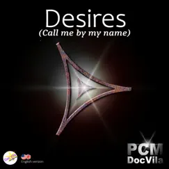 Desires - Single by PCM DocVila album reviews, ratings, credits