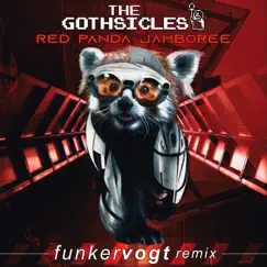 Red Panda Jamboree (Funker Vogt Remix) - Single by The Gothsicles album reviews, ratings, credits