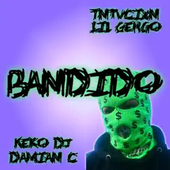 Bandido (feat. Keko Dj, Lil Gergo & Tntvcixn) Song Lyrics