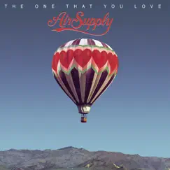 The One That You Love by Air Supply album reviews, ratings, credits