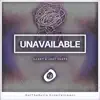 Unavailable (feat. Jaay Sheps) - Single album lyrics, reviews, download