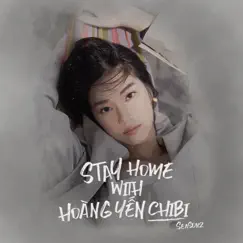 Stay Home With Hoàng Yến Chibi (Season 2) - EP by Hoàng Yến Chibi album reviews, ratings, credits