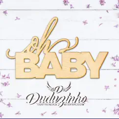 Oh Baby - Single by Duduzinho album reviews, ratings, credits